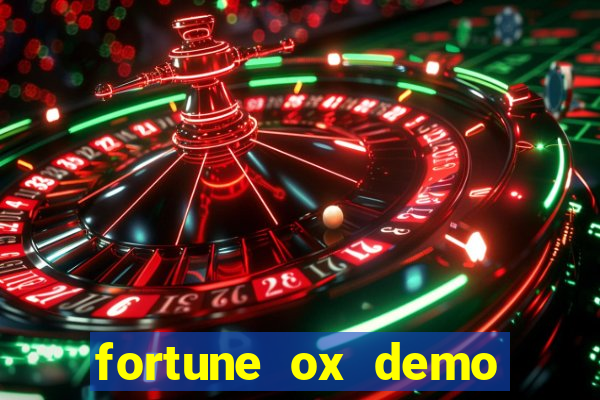 fortune ox demo dinheiro infinito